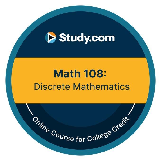 Math 108: Discrete Mathematics